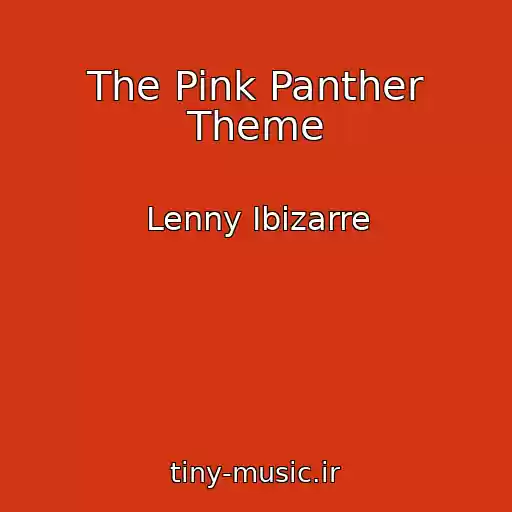 کاور آهنگ The Pink Panther Theme از Lenny Ibizarre