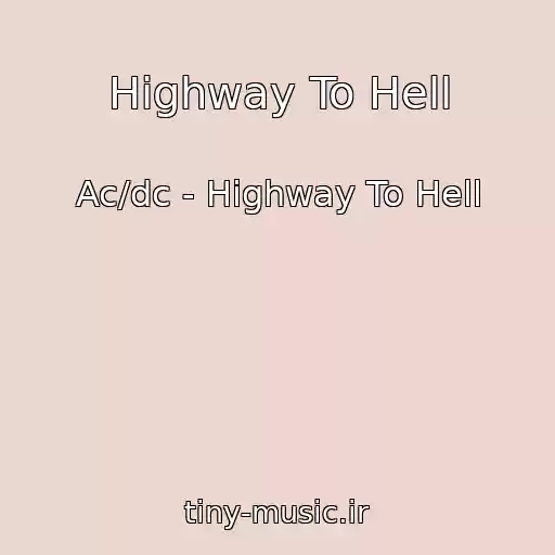 کاور آهنگ Highway To Hell از Ac/dc - Highway To Hell