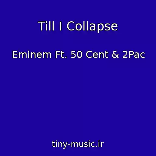 کاور آهنگ Till I Collapse از Eminem Ft. 50 Cent & 2Pac