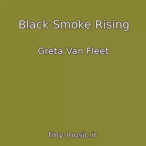 کاور آهنگ Black Smoke Rising از Greta Van Fleet