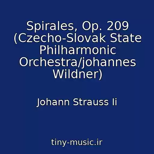 کاور آهنگ Spirales, Op. 209 (Czecho-Slovak State Philharmonic Orchestra/johannes Wildner) از Johann Strauss Ii