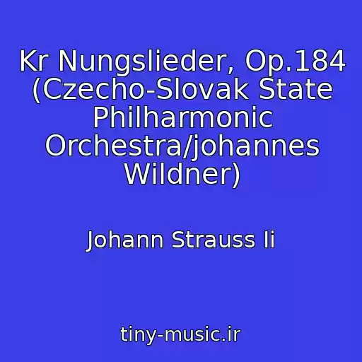 کاور آهنگ Kr Nungslieder, Op.184 (Czecho-Slovak State Philharmonic Orchestra/johannes Wildner) از Johann Strauss Ii