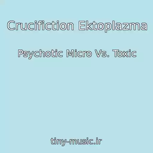 کاور آهنگ Crucifiction Ektoplazma از Psychotic Micro Vs. Toxic