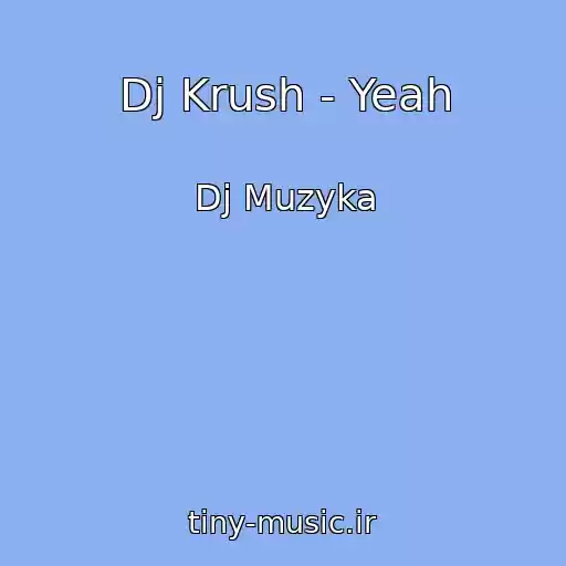 کاور آهنگ Dj Krush - Yeah از Dj Muzyka