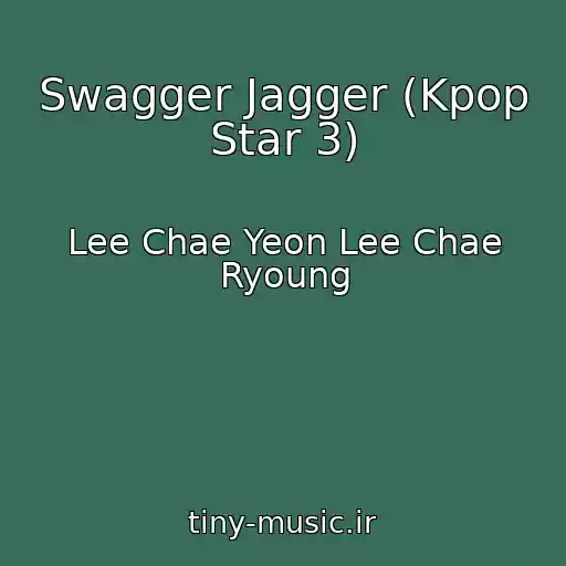 کاور آهنگ Swagger Jagger (Kpop Star 3) از Lee Chae Yeon Lee Chae Ryoung