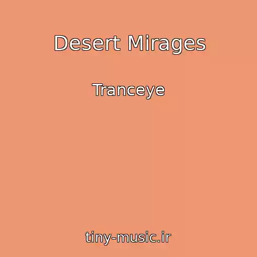 کاور آهنگ Desert Mirages از Tranceye