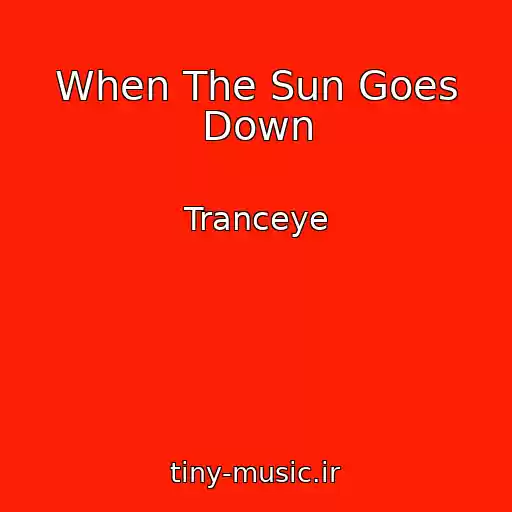 کاور آهنگ When The Sun Goes Down از Tranceye