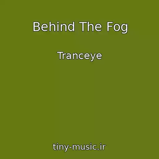 کاور آهنگ Behind The Fog از Tranceye