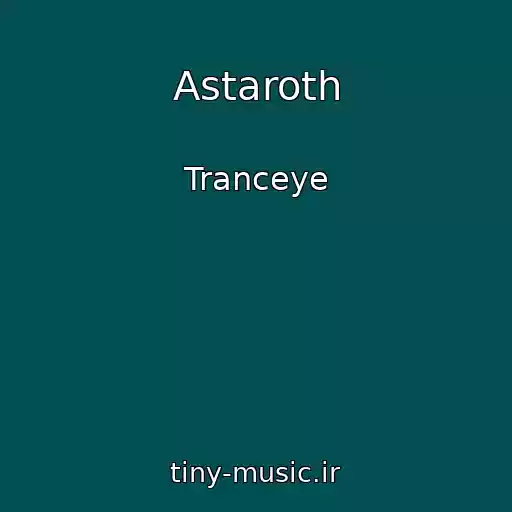 کاور آهنگ Astaroth از Tranceye