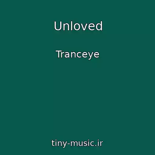 کاور آهنگ Unloved از Tranceye