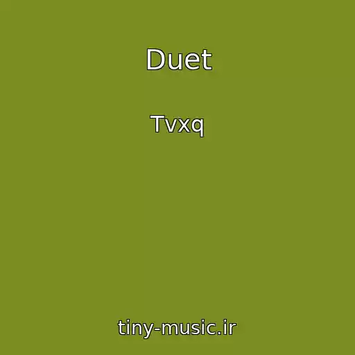 کاور آهنگ Duet از Tvxq