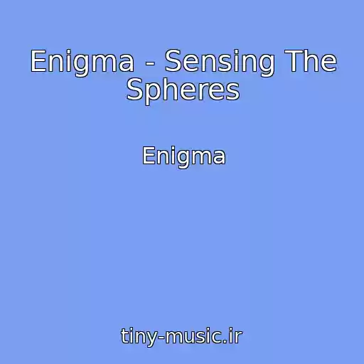 کاور آهنگ Enigma - Sensing The Spheres از Enigma
