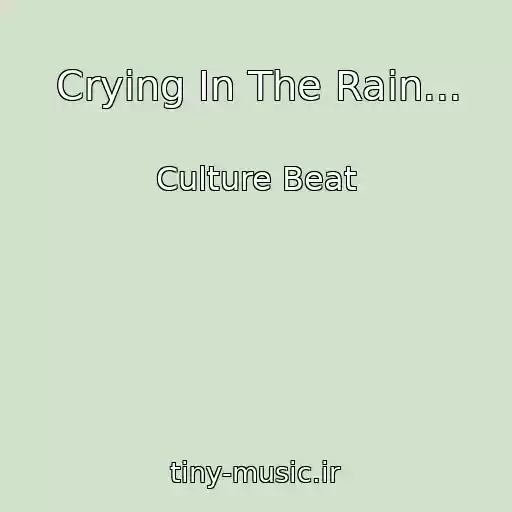 کاور آهنگ Crying In The Rain... از Culture Beat