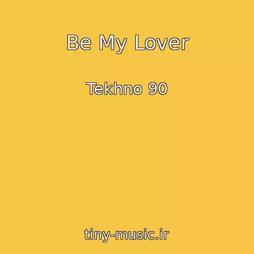 کاور آهنگ Be My Lover از Tekhno 90