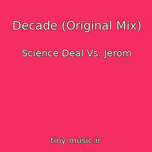 کاور آهنگ Decade (Original Mix) از Science Deal Vs. Jerom