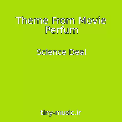 کاور آهنگ Theme From Movie Perfum از Science Deal