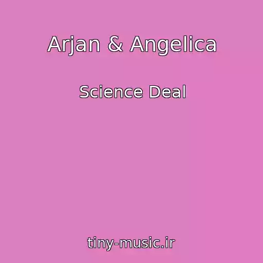 کاور آهنگ Arjan & Angelica از Science Deal