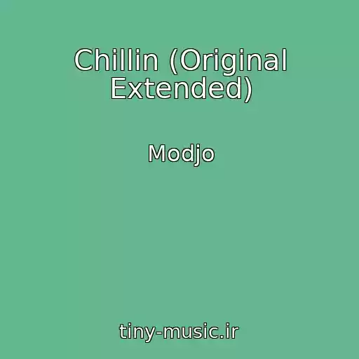 کاور آهنگ Chillin (Original Extended) از Modjo