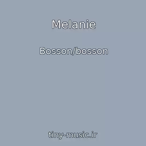 کاور آهنگ Melanie از Bosson/bosson