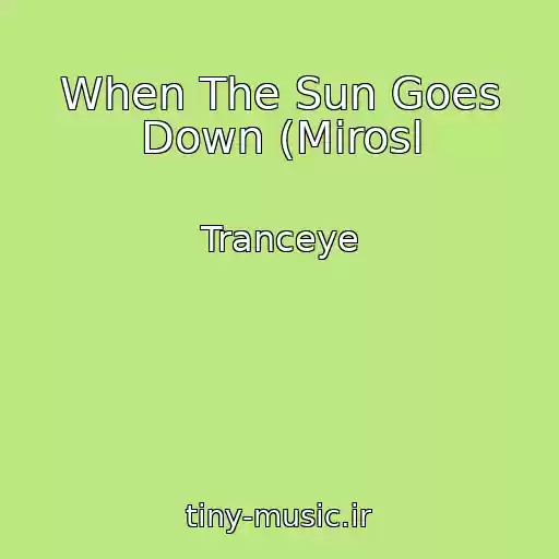 کاور آهنگ When The Sun Goes Down (Mirosl از Tranceye
