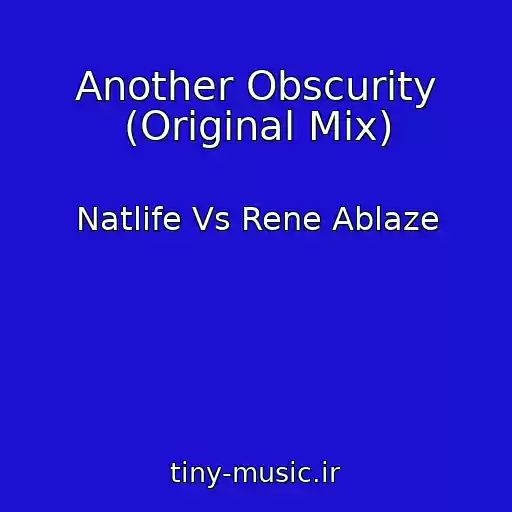 کاور آهنگ Another Obscurity (Original Mix) از Natlife Vs Rene Ablaze