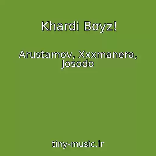 کاور آهنگ Khardi Boyz! از Arustamov, Xxxmanera, Josodo