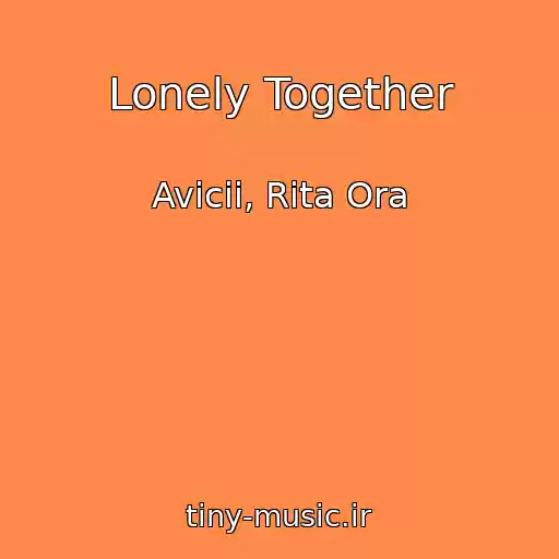 کاور آهنگ Lonely Together از Avicii, Rita Ora