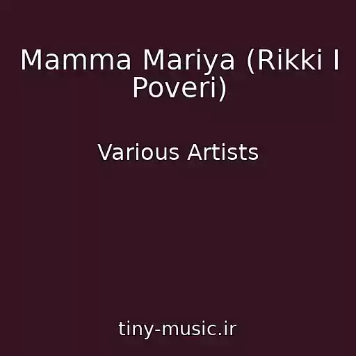کاور آهنگ Mamma Mariya (Rikki I Poveri) از Various Artists