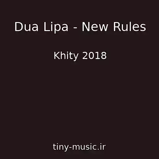 کاور آهنگ Dua Lipa - New Rules از Khity 2018