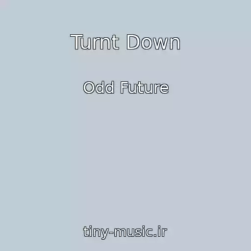 کاور آهنگ Turnt Down از Odd Future