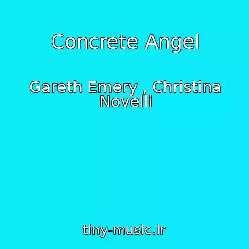 کاور آهنگ Concrete Angel از Gareth Emery , Christina Novelli