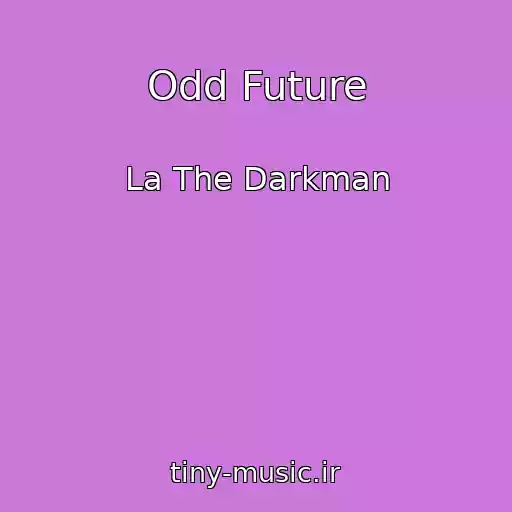کاور آهنگ Odd Future از La The Darkman