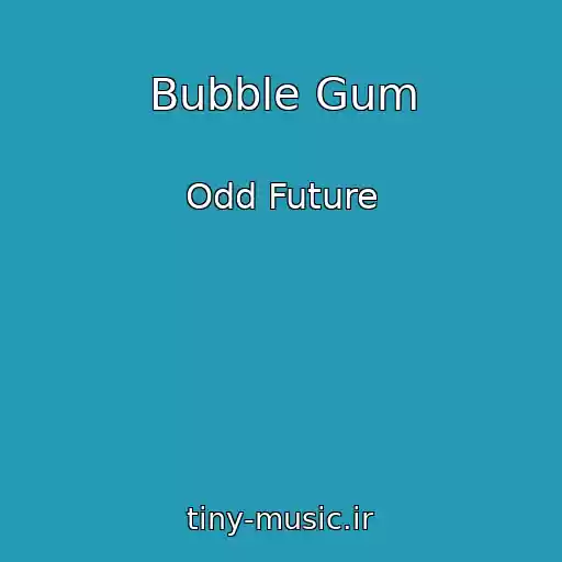 کاور آهنگ Bubble Gum از Odd Future