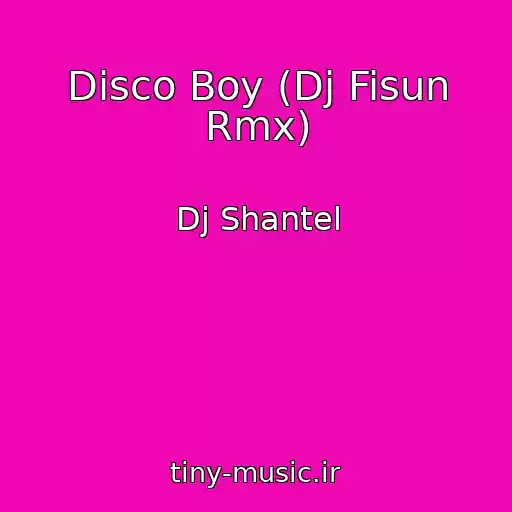 کاور آهنگ Disco Boy (Dj Fisun Rmx) از Dj Shantel