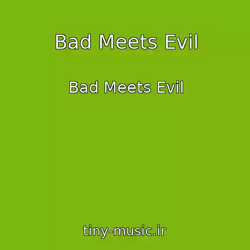 کاور آهنگ Bad Meets Evil از Bad Meets Evil