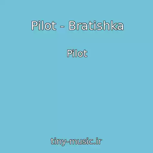 کاور آهنگ Pilot - Bratishka از Pilot