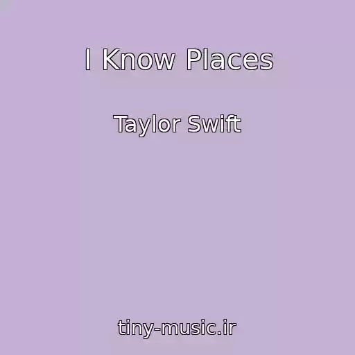 کاور آهنگ I Know Places از Taylor Swift