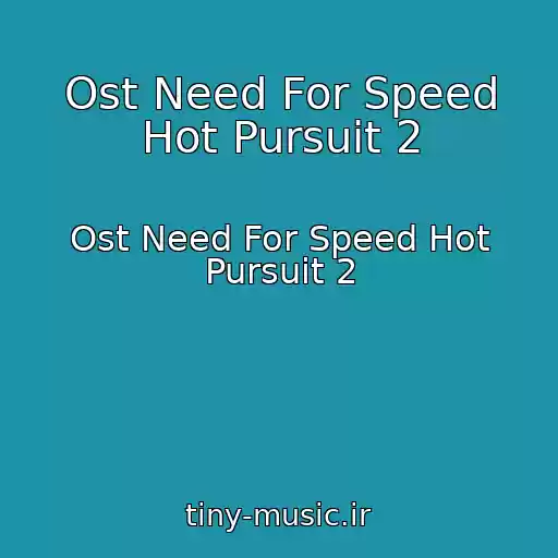 کاور آهنگ Ost Need For Speed Hot Pursuit 2 از Ost Need For Speed Hot Pursuit 2