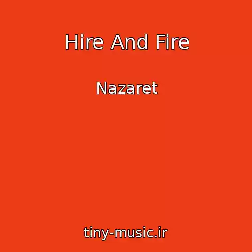کاور آهنگ Hire And Fire از Nazaret