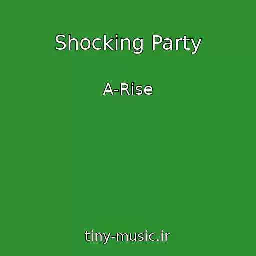 کاور آهنگ Shocking Party از A-Rise