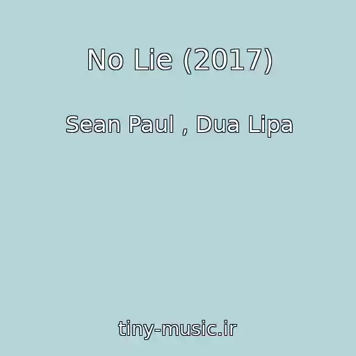 کاور آهنگ No Lie (2017) از Sean Paul , Dua Lipa