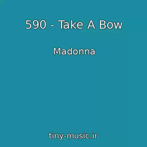 کاور آهنگ 590 - Take A Bow از Madonna