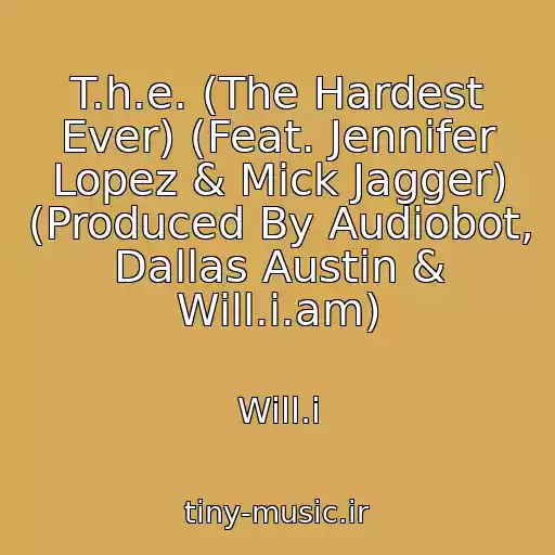 کاور آهنگ T.h.e. (The Hardest Ever) (Feat. Jennifer Lopez & Mick Jagger) (Produced By Audiobot, Dallas Austin & Will.i.am) از Will.i