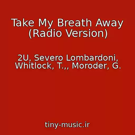 کاور آهنگ Take My Breath Away (Radio Version) از 2U, Severo Lombardoni, Whitlock, T.,, Moroder, G.