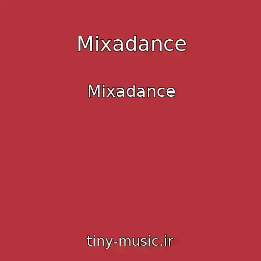 کاور آهنگ Mixadance از Mixadance