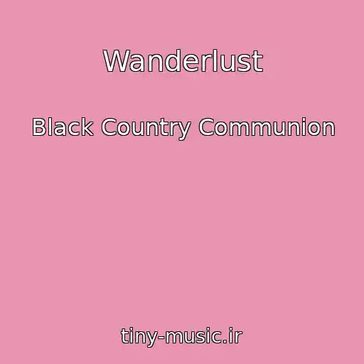 کاور آهنگ Wanderlust از Black Country Communion