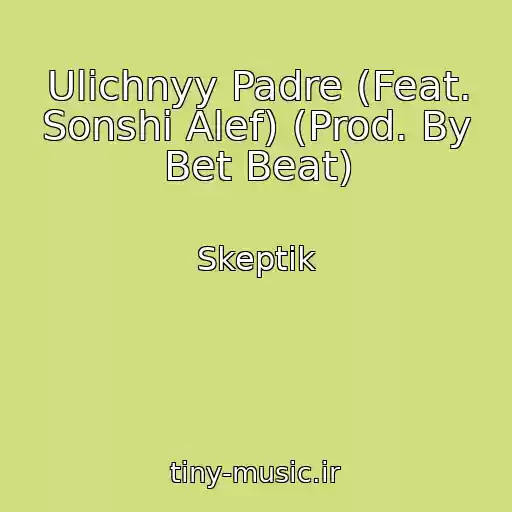 کاور آهنگ Ulichnyy Padre (Feat. Sonshi Alef) (Prod. By Bet Beat) از Skeptik
