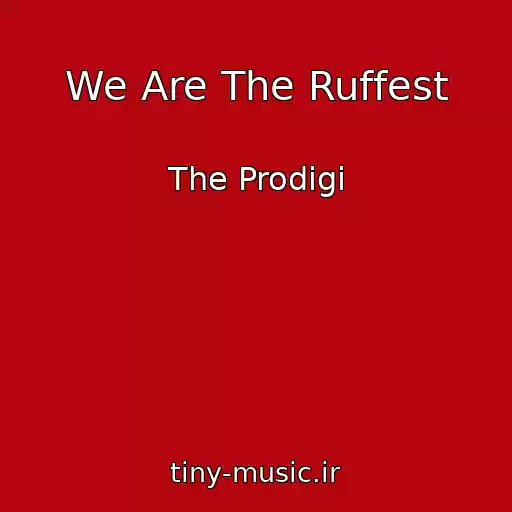کاور آهنگ We Are The Ruffest از The Prodigi