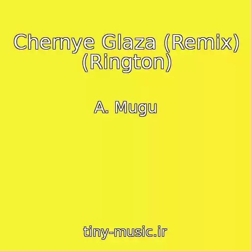 کاور آهنگ Chernye Glaza (Remix) (Rington) از A. Mugu
