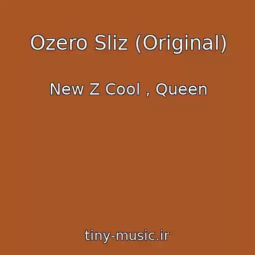 کاور آهنگ Ozero Slіz (Origіnal) از New Z Cool , Queen